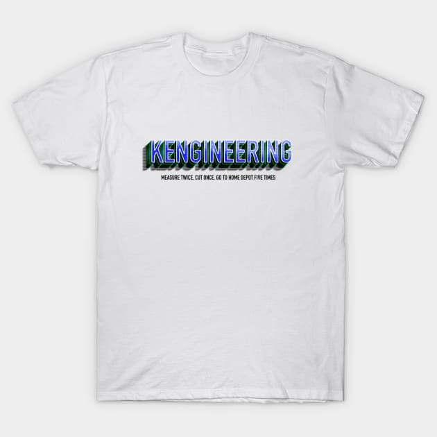 Kengineering T-Shirt by chriskubby